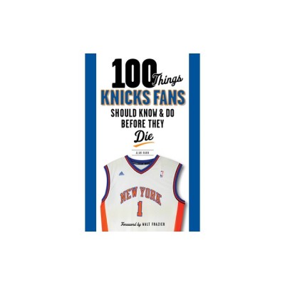 100 Things Knicks Fans Should Know &amp;amp; Do Before They Die foto