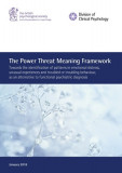 The Power Threat Meaning Framework: Towards the identification of patterns in emotional distress, unusual experiences and troubled or troubling behavi