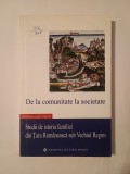 De la comunitate la societate: studii de istoria familiei din Țara Rom&acirc;nească sub Vechiul Regim