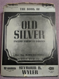 Book of Old Silver English, American and Foreign HBDJ 1937 35th Printing 1975