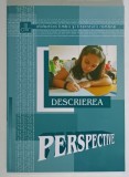 REVISTA DE DIDACTICA LIMBII SI LITERATURII ROMANE Nr. 1 , DESCRIEREA , PERSPECTIVE de ALINA PAMFIL ,2008