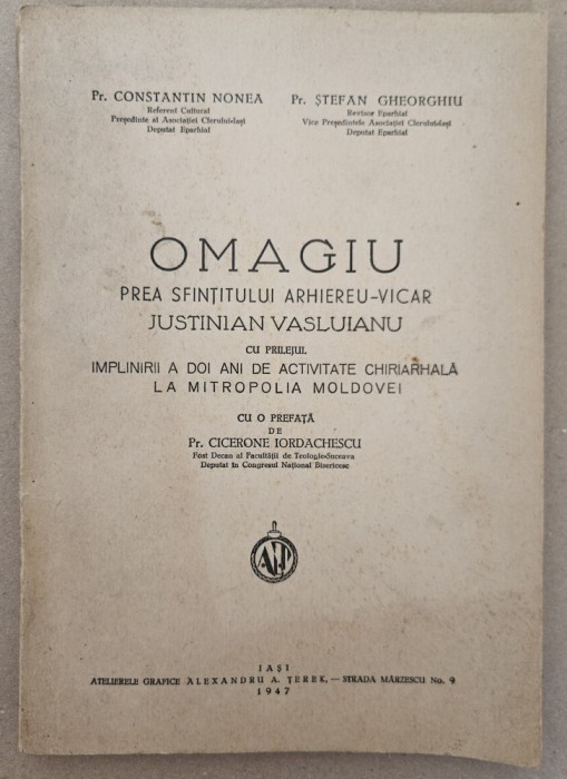 OMAGIU PREA SFINTITULUI ARHIEREU VICAR JUSTINIAN VASLUIANU , IASI 1947