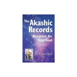 The Akashic Records: Blueprint for Your Soul