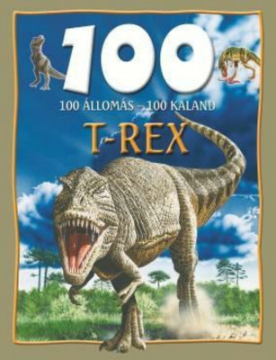 100 &amp;aacute;llom&amp;aacute;s - 100 kaland - T-Rex - Steve Parker foto
