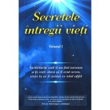 SECRETELE INTREGII VIETI VOL. I ELENA IULIANA NEAGU, JOHN YORGOS