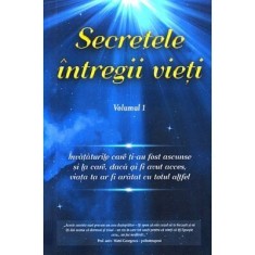 SECRETELE INTREGII VIETI VOL. I ELENA IULIANA NEAGU, JOHN YORGOS