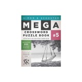Simon &amp; Schuster Mega Crossword Puzzle Book, Series 5: 300 Never-Before-Published Crosswords