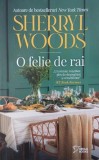 O felie de rai - Sherryl Woods