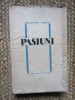 Constantin Chirita - Pasiuni (Editura pentru Literatura, 1964)
