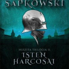 Isten harcosai - Huszita-trilógia II. - Andrzej Sapkowski