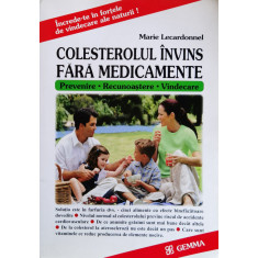Colesterolul Invins Fara Medicamente - Marie Lecardonnel ,561156