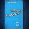 Dialoguri &Icirc;nt&acirc;mplătoare Despre Lumea &Icirc;n Care Trăim - Viorel Salagean - Filosofie
