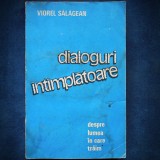 Cumpara ieftin DIALOGURI INTAMPLATOARE DESPRE LUMEA IN CARE TRAIM - VIOREL SALAGEAN