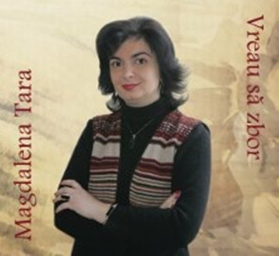 CD Magdalena Tara &amp;lrm;&amp;ndash; Vreau Să Zbor, original foto