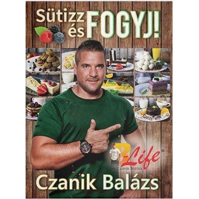 S&amp;uuml;tizz &amp;eacute;s fogyj! - Czanik Bal&amp;aacute;zs foto