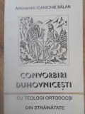 CONVORBIRI DUHOVNICESTI CU TEOLOGI ORTODOCSI DIN STRAINATATE-PARINTELE IOANICHIE BALAN-226874