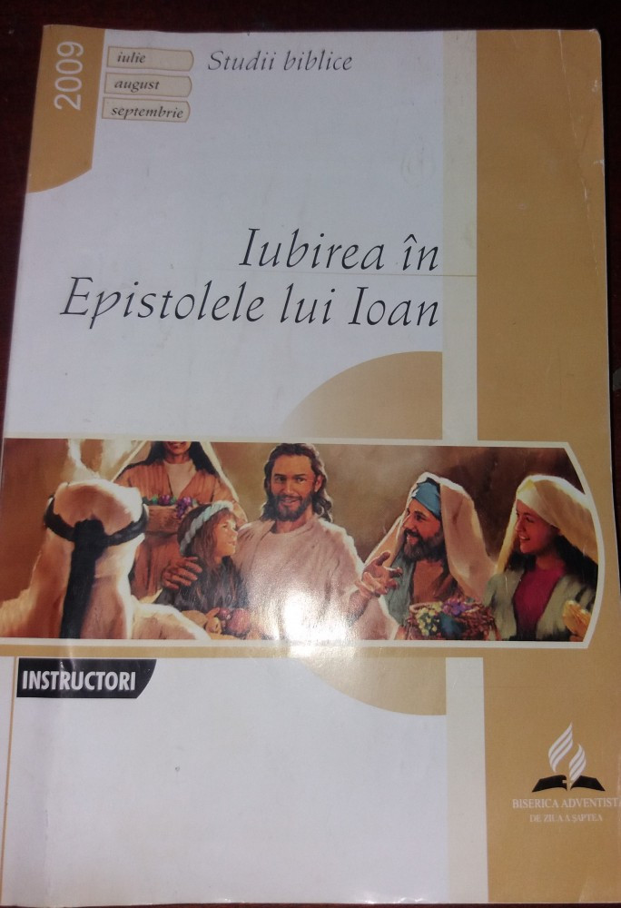 STUDII BIBLICE IUBIREA IN EPISTOLELE LUI IOAN | Okazii.ro