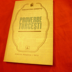 Proverbe Turcesti - Ed.Albatros 1972 ,prefata A.Baubec si N.Constantinescu ,183p