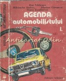 Cumpara ieftin Agenda Automobilistului I, Dan Vaiteanu, Mihalache Stoleru, Tehnica, 1984, 332 pagini