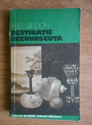Yves Gandon - Destinație necunoscută foto