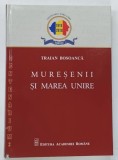 CENTENARIUM 2 , MURESENII SI MAREA UNIRE de TRAIAN BOSOANCA , 2018