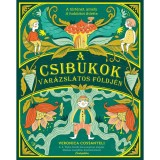 A csibukok var&aacute;zslatos f&ouml;ldj&eacute;n - Veronica Cossanteli