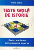 Cumpara ieftin Teste Grila De Istorie - Viorel Irimia