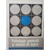P. Popescu Neveanu - Psihologie generala si notiuni de logica (Editia: 1973)