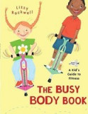 The Busy Body Book: A Kid&#039;s Guide to Fitness