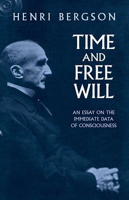 Time and Free Will: An Essay on the Immediate Data of Consciousness foto