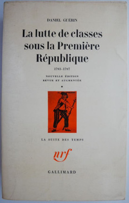 La lutte de classes sous la Premiere Republique 1793-1797, vol. 1 &amp;ndash; Daniel Guerin foto