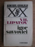 Vil Lipatov - Igor Savvovici