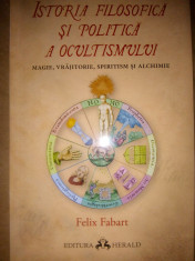 FABART - ISTORIA OCULTISMULUI. MAGIE, VRAJITORIE, SPIRITISM, ALCHIMIE (2018) foto