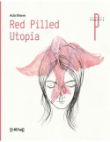 Red Pilled Utopia - Paperback brosat - Ada Eliane - Fractalia