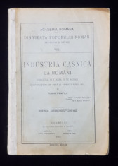 INDUSTRIA CASNICA LA ROMANI - TRECUTUL SI STAREA EI DE ASTAZI , CONTRIBUTIUNI DE ARTA SI TEHNICA POPULARA de TUDO PAMFILIE , 1910 foto