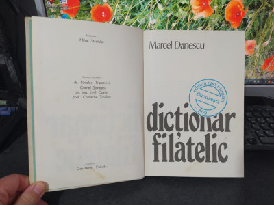 Dicționar filatelic, Marcel Dănescu, editura Sport Turism, București 1978, 204 foto
