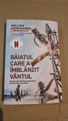 Baiatul care a imblanzit vantul - William Kamkwamba, Brian Mealer foto