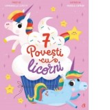 7 povesti cu licorni - Emmanuelle Lepetit, Mihaela Buruiana
