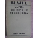 BLAJUL, VATRA DE ISTORIE SI CULTURA-COLECTIV-113630