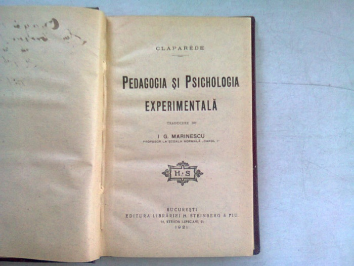 PEDAGOGIA SI PSIHOLOGIA EXPERIMENTALA - CLAPAREDE, TRADUCERE DE I.G. MARINESCU