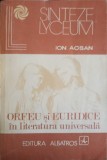 Orfeu si Euridice - Ion Acsan, Albatros 1981, Lyceum, Literatura Universala, Biografii, Memorii