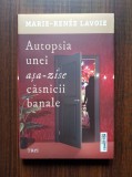 Marie Renee Lavoie - Autopsia unei asa-zise casnicii banale