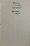 ELEMENTS OF APPLIED MATHEMATICS by YA. B. ZELDOVICH , D. MYSKIS , 1976