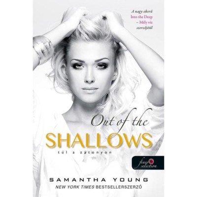 Out of the Shallows - T&amp;uacute;l a z&amp;aacute;tonyon - M&amp;eacute;ly v&amp;iacute;z 2. - Samantha Young foto