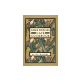 Chez Panisse Cafe Cookbook