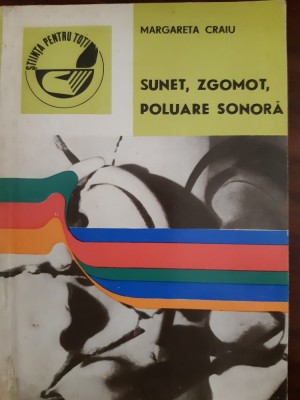 Sunet Zgomot Poluare sonora Margareta Craiu 1974 foto