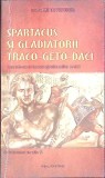 SPARTACUS SI GLADIATORII TRACO GETO DACI-MIHAI POPESCU-361815