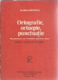 Ortografie, ortoepie, punctuatie - G. Beldescu