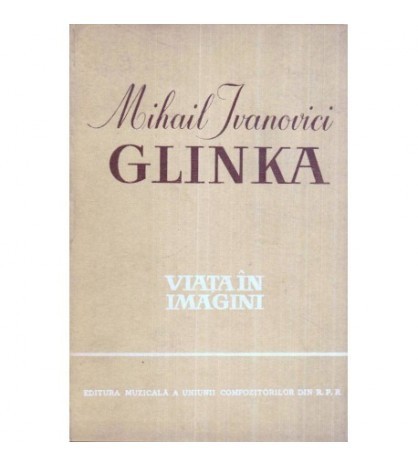 Richard Petzold - Mihail Ivanovici Glinka - Viata in imagini - 119628