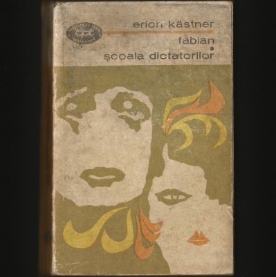 FABIAN * ȘCOALA DICTATORILOR - ERICH KASTNER - BPT foto